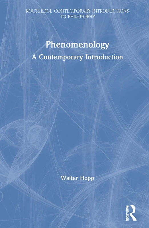 Routledge Phenomenology: A Contemporary Introduction Book