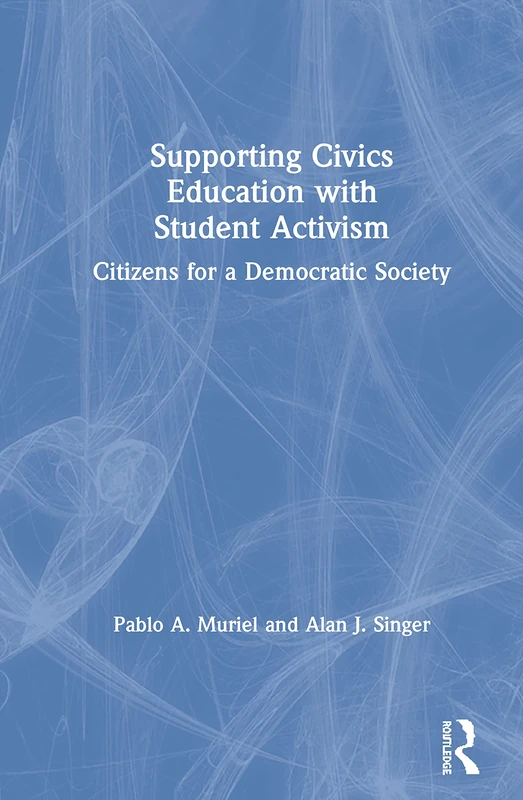 Routledge - Supporting Civics Education with Student Activism