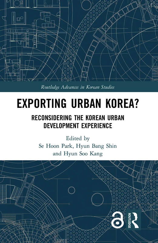 Routledge Exporting Urban Korea? Korean Urban Development