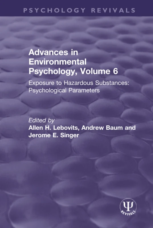 Advances in Environmental Psychology, Volume 6: Exposure to Hazardous Substances: Psychological Parameters (Psychology Revivals) - Image 1