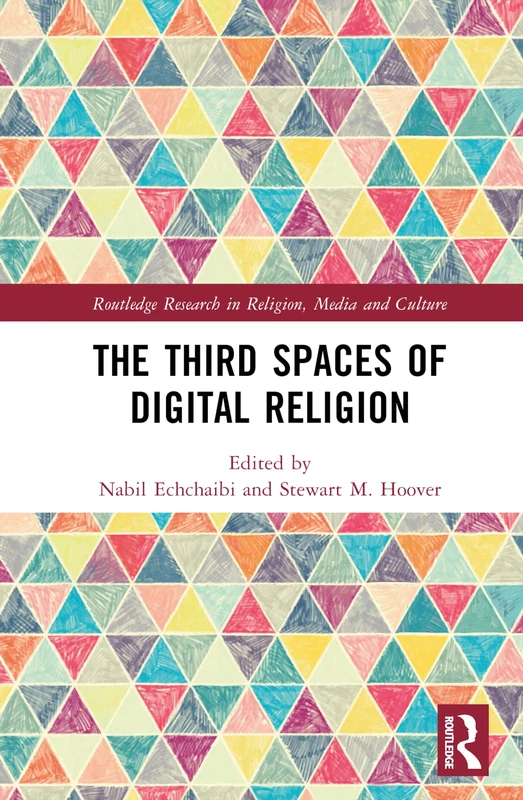 Routledge - The Third Spaces of Digital Religion Book