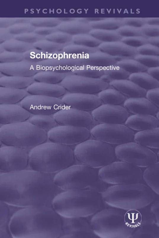 Routledge Schizophrenia: A Biopsychological Perspective Book