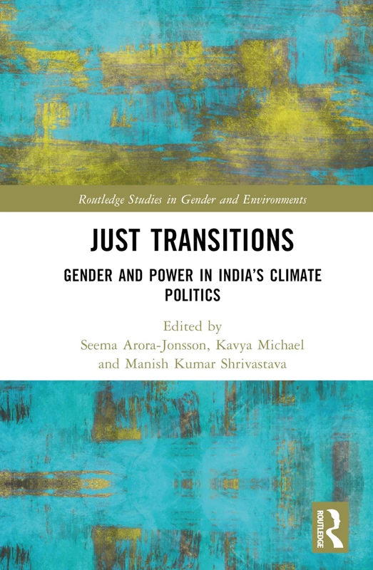 Routledge Just Transitions: Gender and Power in India's Politics