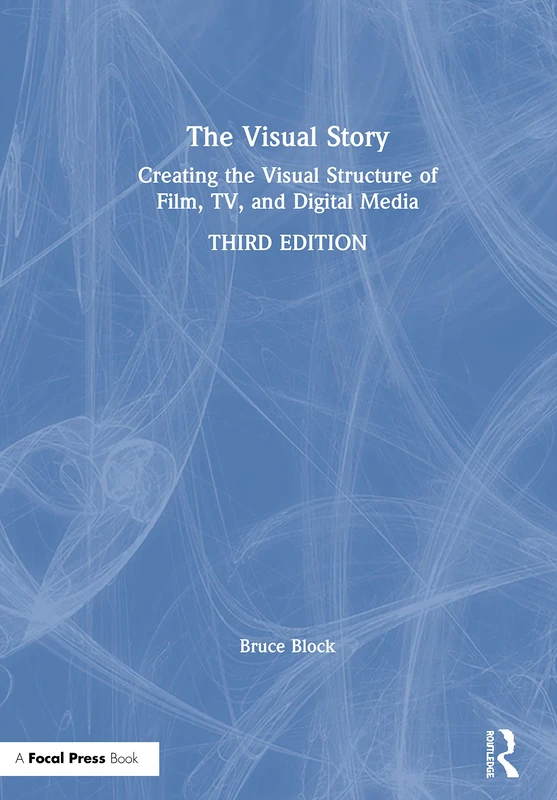 Routledge The Visual Story - Film and TV Visual Structure Book