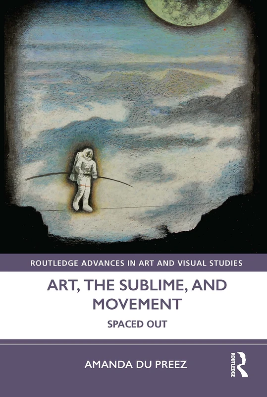 Routledge Art, the Sublime, and Movement: Spaced Out Book - Image 1