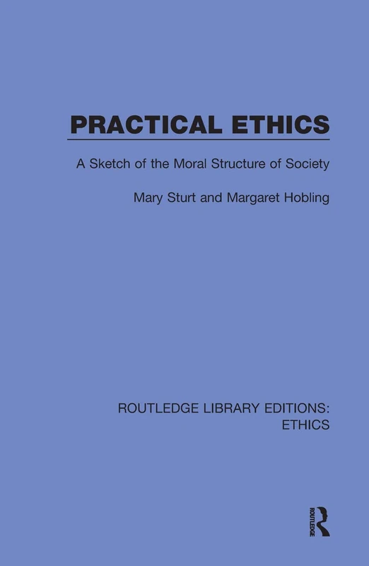 Routledge Practical Ethics - A Sketch of the Moral Structure - Image 1