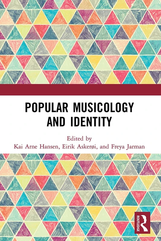 Popular Musicology and Identity: Essays in Honour of Stan Hawkins