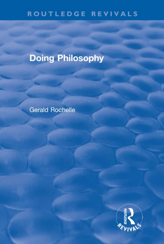 Doing Philosophy (Routledge Revivals)