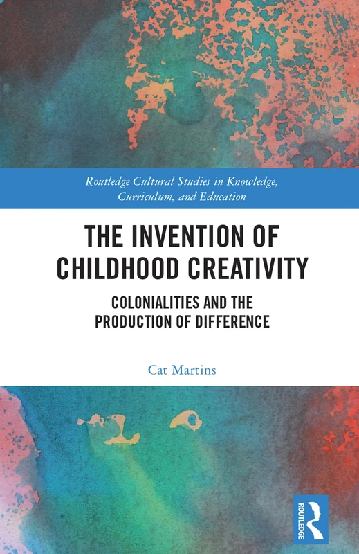 Routledge The Invention of Childhood Creativity Book