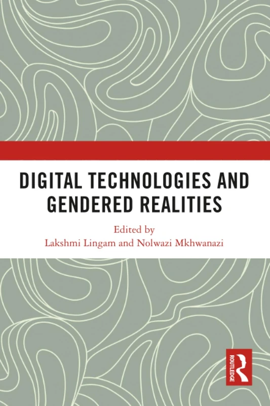 Digital Technologies and Gendered Realities