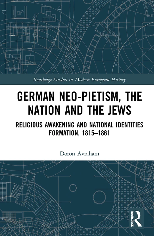 Routledge German Neo-Pietism, the Nation and the Jews History