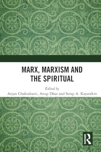 Marx, Marxism and the Spiritual