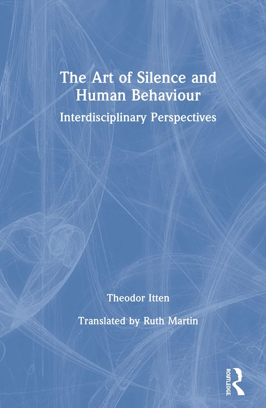 Routledge - The Art of Silence and Human Behaviour Book