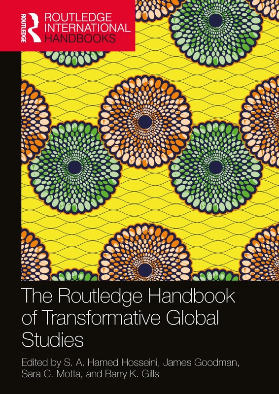 The Routledge Handbook of Transformative Global Studies (Routledge International Handbooks)