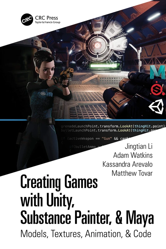 CRC Press Creating Games with Unity, Substance Painter, & Maya
