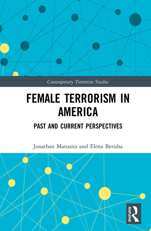 Routledge Female Terrorism in America - Contemporary Studies