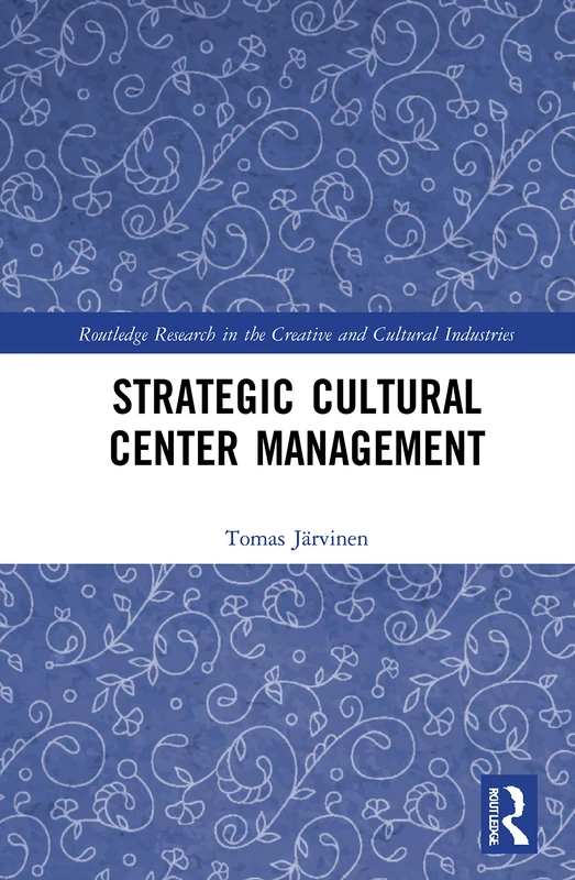 Routledge Strategic Cultural Center Management Book