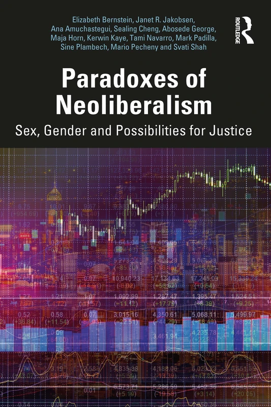 Paradoxes of Neoliberalism: Sex, Gender and Possibilities for Justice (Social Justice)