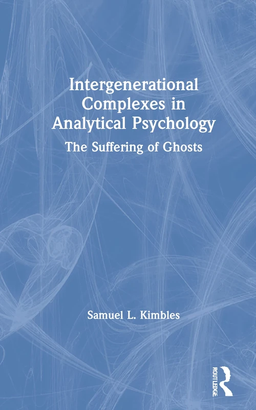 Routledge - Intergenerational Complexes in Analytical Psychology