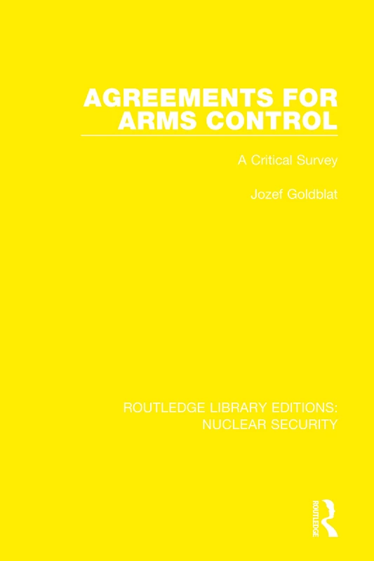 Routledge Agreements for Arms Control: A Critical Survey 6