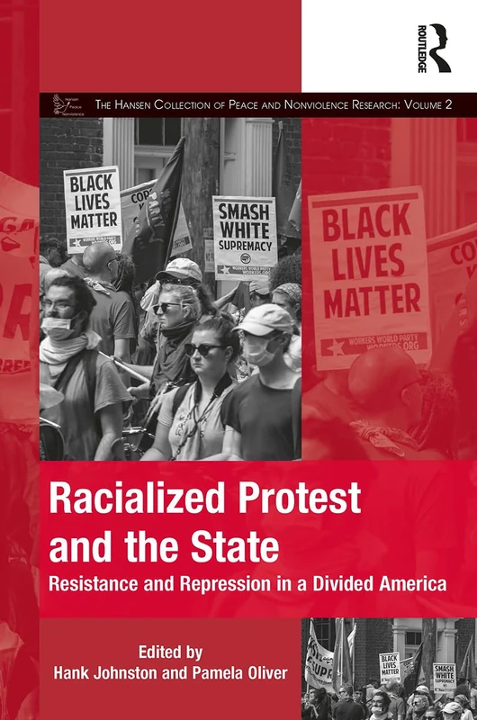 Racialized Protest and the State: Resistance and Repression in a Divided America (The Mobilization Series on Social Movements, Protest, and Culture)
