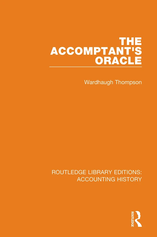 The Accomptant's Oracle: 1 (Routledge Library Editions: Accounting History)