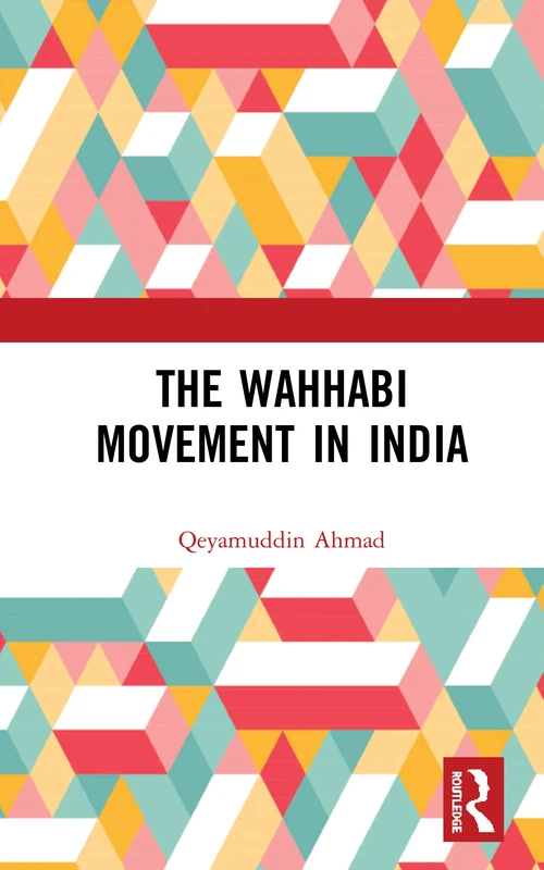 The Wahhabi Movement in India