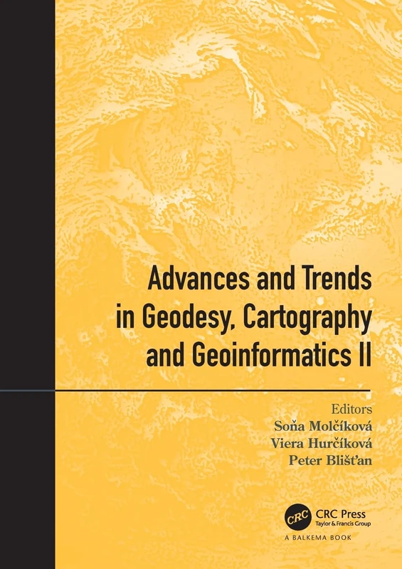 Advances and Trends in Geodesy, Cartography and Geoinformatics II: Proceedings of the 11th International Scientific and Professional Conference on ... 2019, Demänovská Dolina, Low Tatras, Slovakia