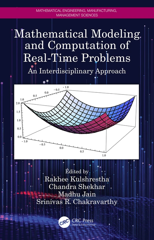 Mathematical Modeling and Computation of Real-Time Problems: An Interdisciplinary Approach (Mathematical Engineering, Manufacturing, and Management Sciences) - Image 1
