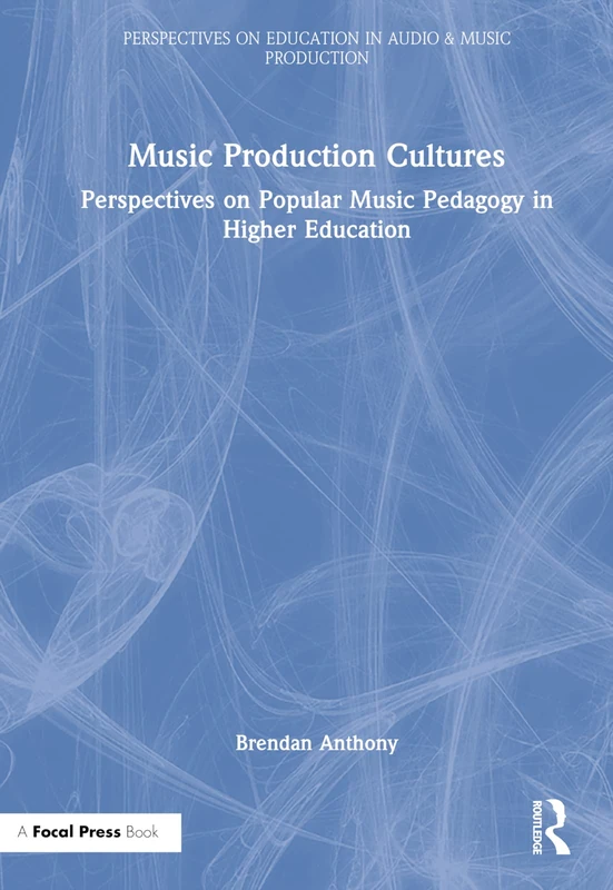 Routledge Music Production Cultures - Higher Education Book