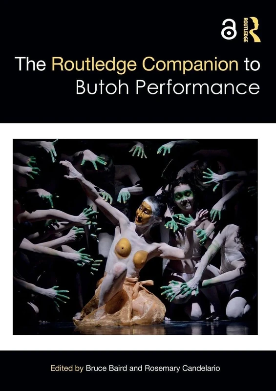 The Routledge Companion to Butoh Performance