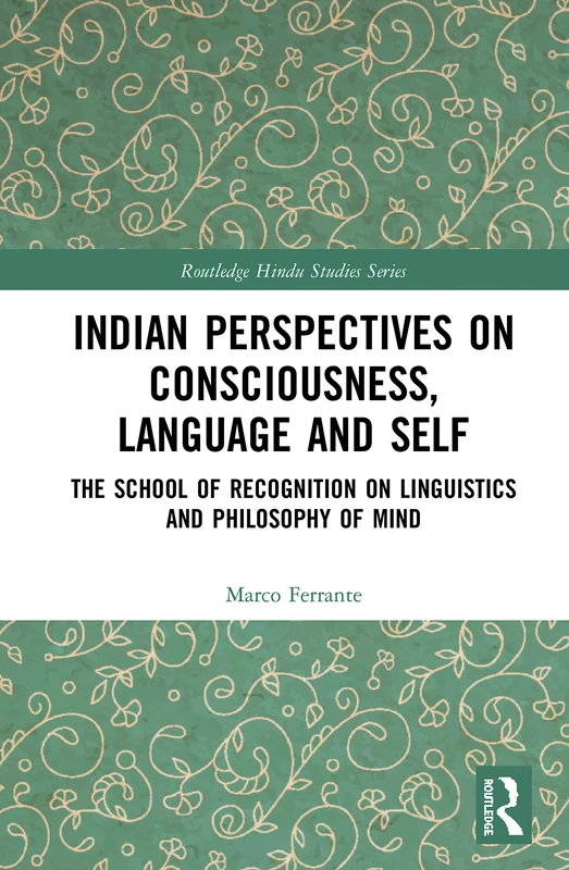 Routledge Indian Perspectives on Consciousness and Language
