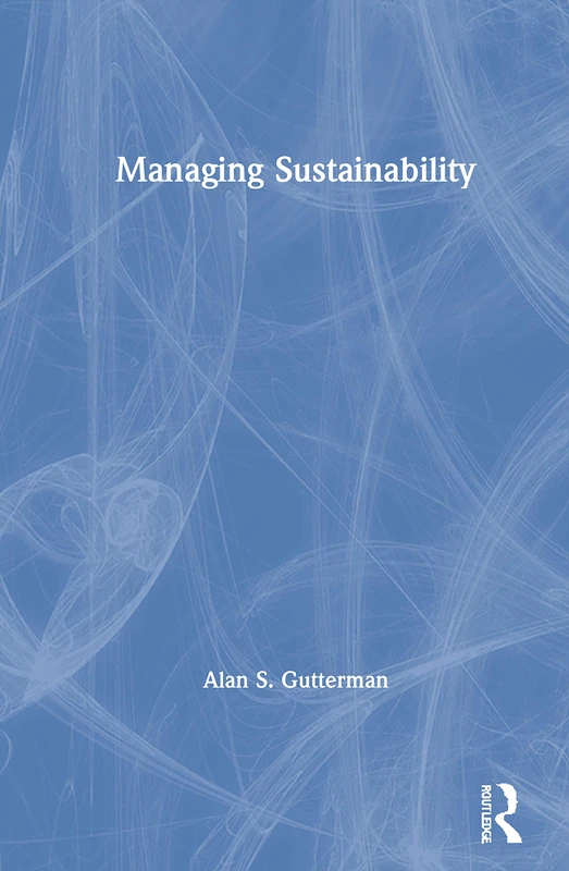 Routledge Managing Sustainability - Business Management Guide