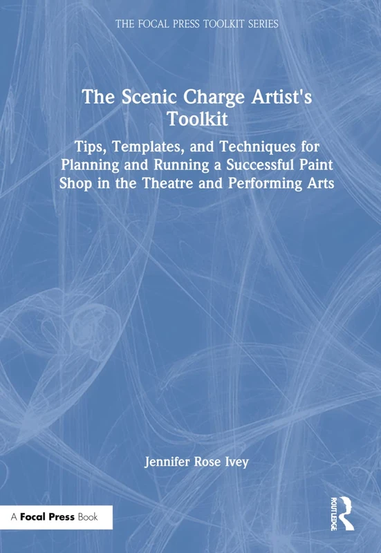 Routledge Scenic Charge Artist's Toolkit - Theatre Paint Shop Guide