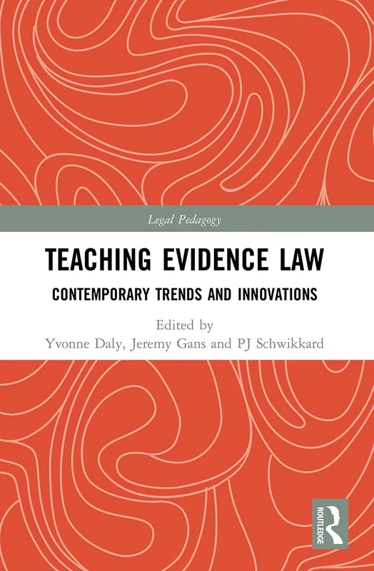Teaching Evidence Law: Contemporary Trends and Innovations (Legal Pedagogy)