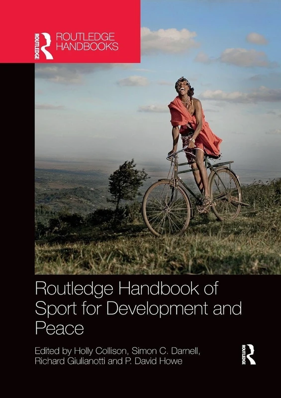 Routledge Handbook of Sport for Development and Peace (Routledge Studies in Sport Development)