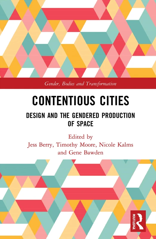 Routledge Contentious Cities - Gender and Urban Design Book