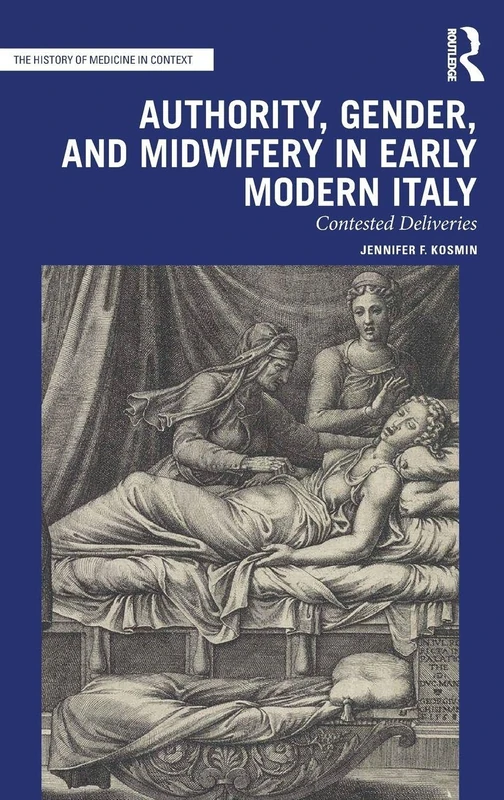 Routledge - Authority, Gender, and Midwifery in Italy Book