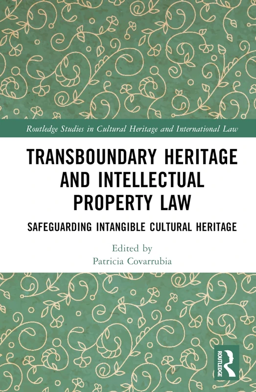 Routledge Transboundary Heritage and IP Law Book