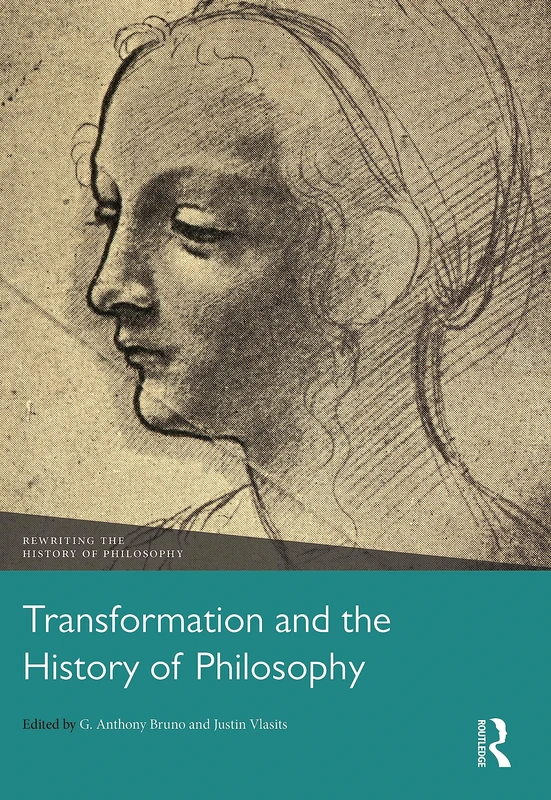Transformation and the History of Philosophy (Rewriting the History of Philosophy)