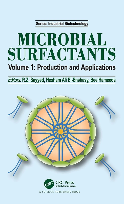 Microbial Surfactants: Volume I: Production and Applications: 1 (Industrial Biotechnology)