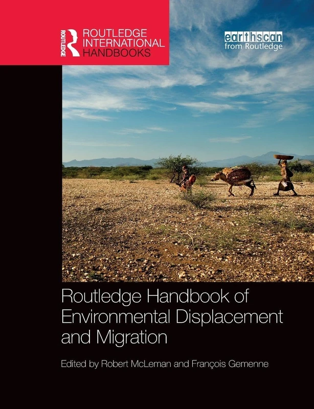Routledge Handbook of Environmental Displacement and Migration (Routledge Environment and Sustainability Handbooks)