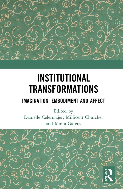 Institutional Transformations: Imagination, Embodiment, and Affect (Angelaki: New Work in the Theoretical Humanities)