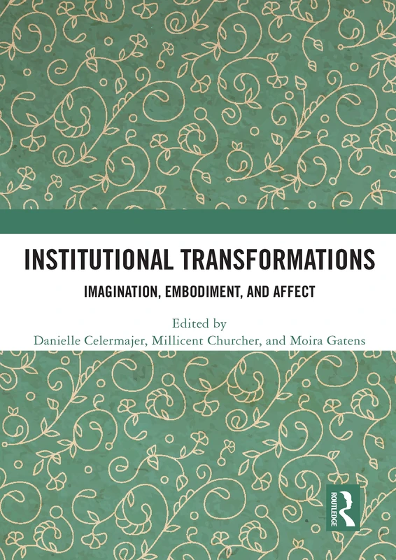 Institutional Transformations: Imagination, Embodiment, and Affect (Angelaki: New Work in the Theoretical Humanities)