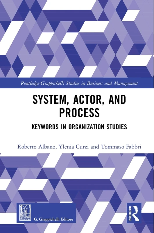 Routledge System, Actor, and Process: Organization Studies