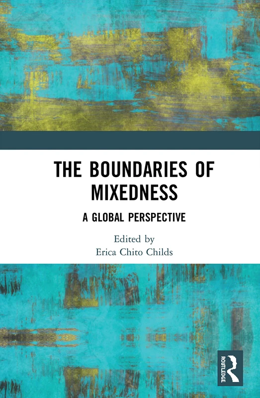 Routledge - The Boundaries of Mixedness: A Global Perspective