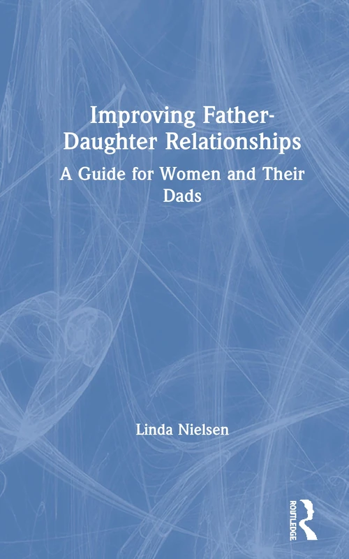 Routledge Improving Father-Daughter Relationships Guide