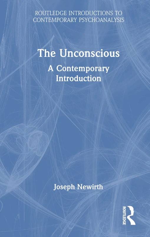 Routledge The Unconscious: A Contemporary Introduction Book