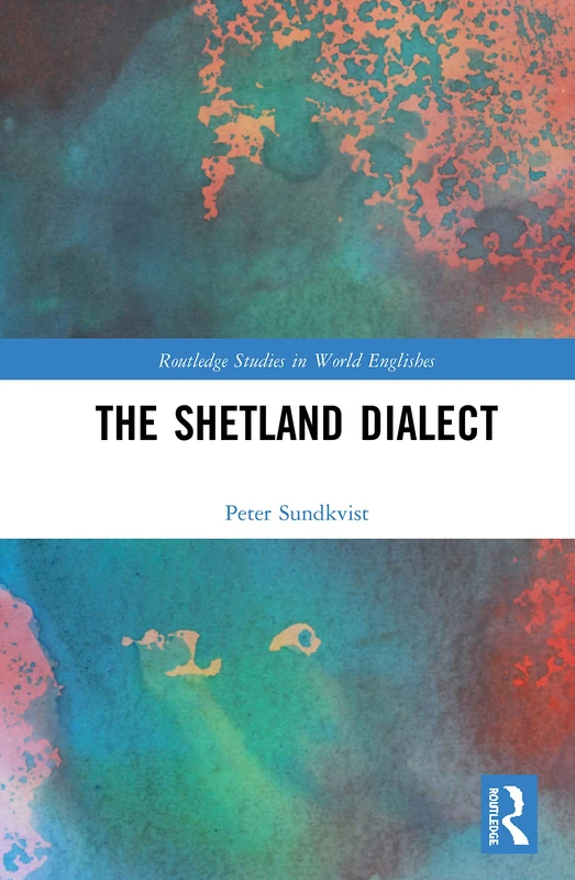 Routledge - The Shetland Dialect (World Englishes Study) - Image 1