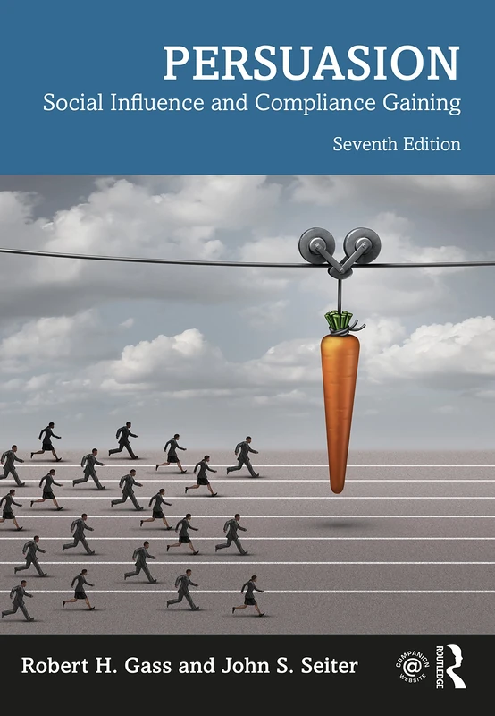 Routledge Persuasion: Social Influence and Compliance Gaining